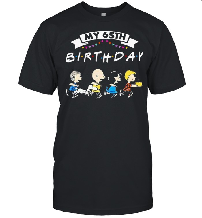 My 65th Birthday Snoopy Friends Peanuts Shirt