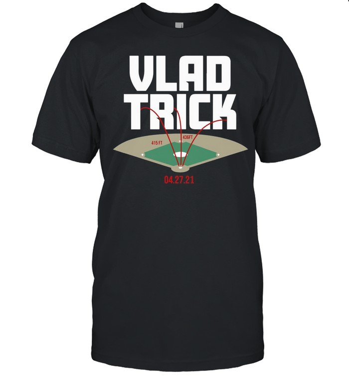 Vlad Trick 415FT 436FT 04 27 21 shirt