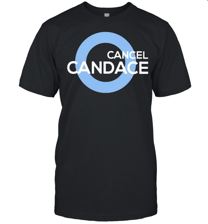 Cancel Candace shirt