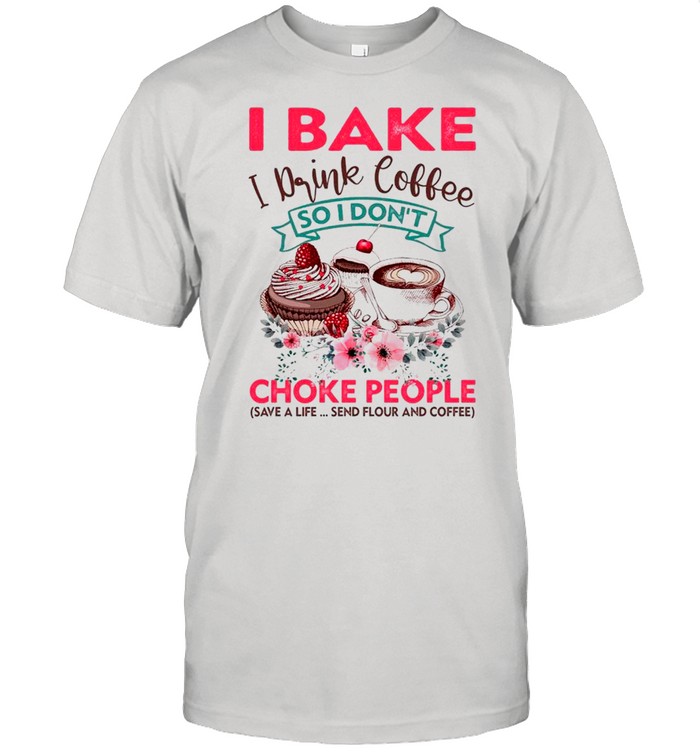 I Bake I Drink Coffee So I Don’t Choke People – Happy Donuts Day 2021 shirt
