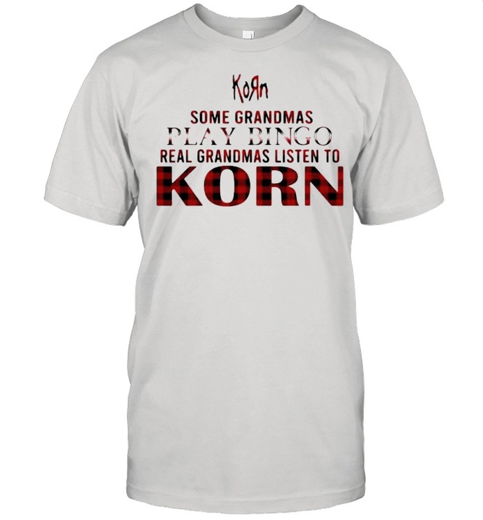 Some grandmas play bingo real grandmas listen to Korn shirt Classic Men's T-shirt
