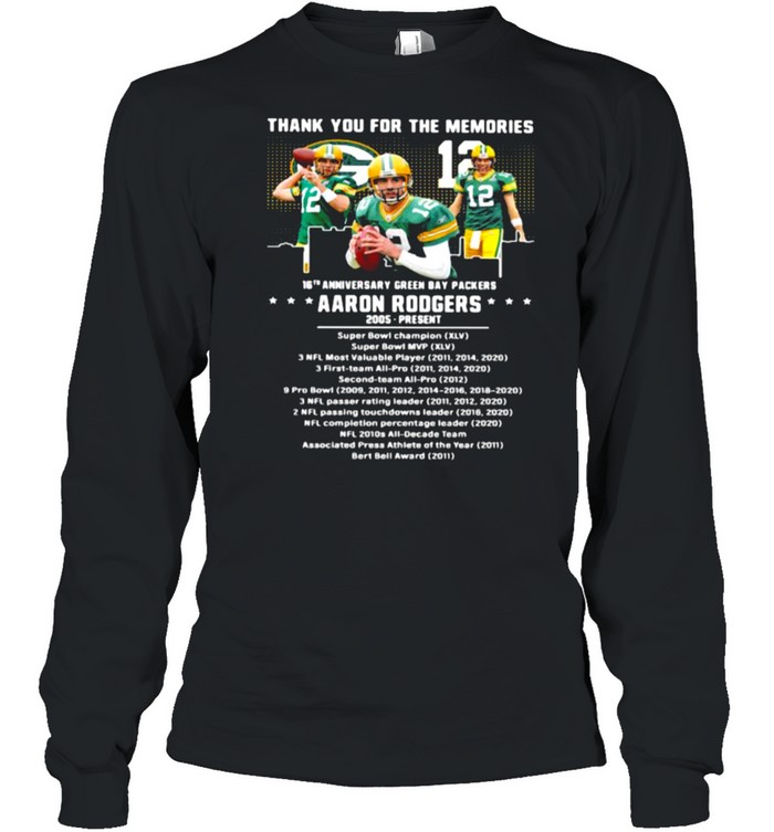 Thank you for the memories 16th anniversary green bay packers aaron rodgers 2005 shirt Long Sleeved T-shirt