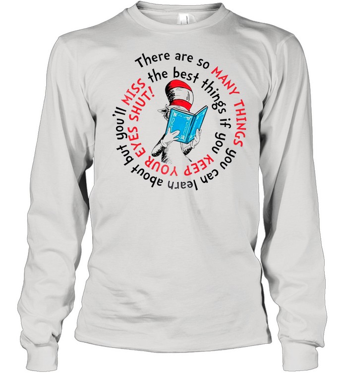 There Are So Many Things You Can Learn shirt Long Sleeved T-shirt
