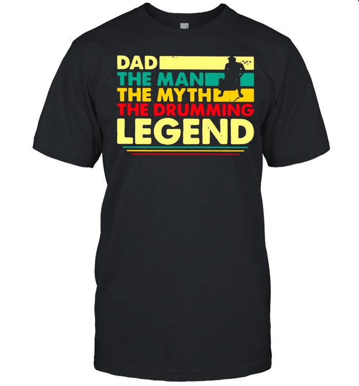 Father’s Day Dad The Man The Myth The Drumming Legend Vintage Retro T-shirt