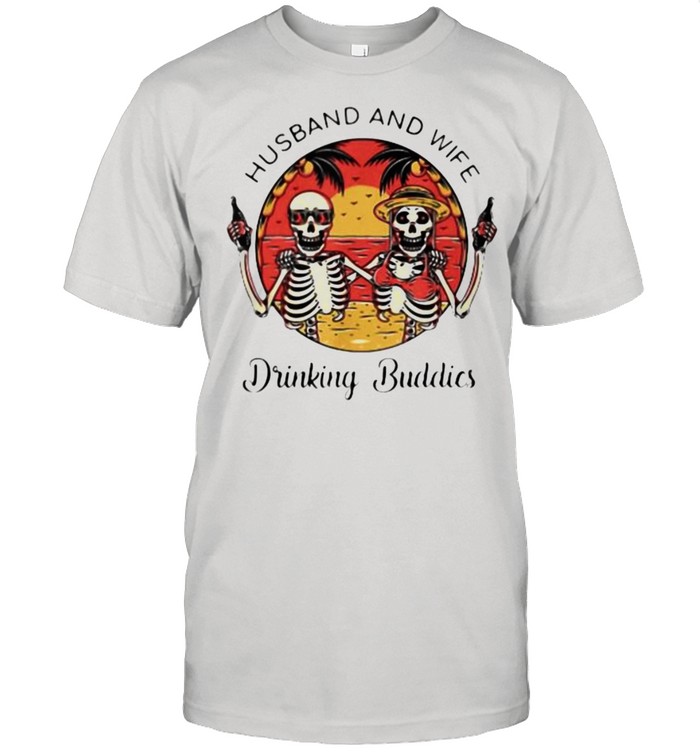 Husband And Wife Drinking Buddies For Life Skull Beach Shirt