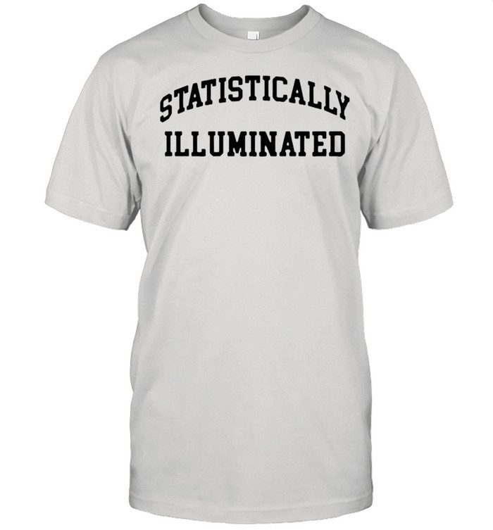 Statistically Illuminated shirt