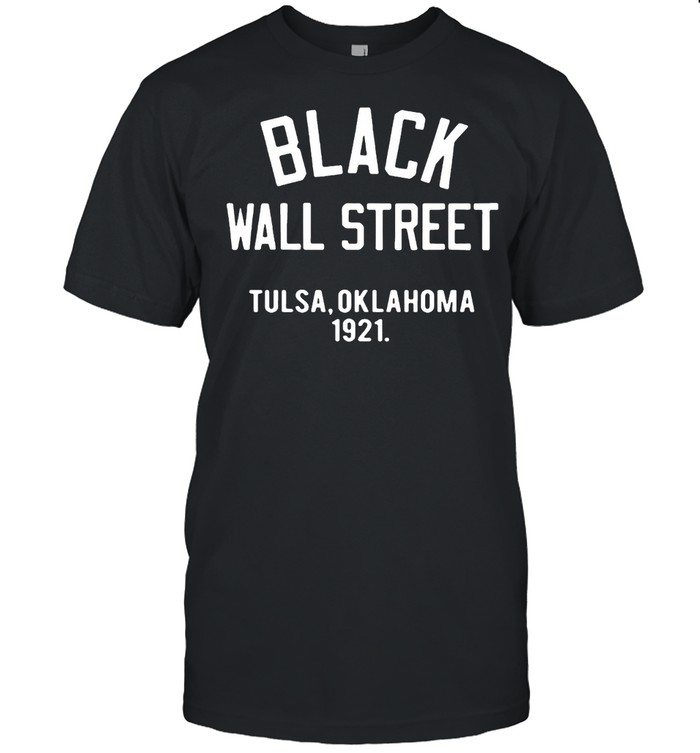 Black Wall Street Tulsa Oklahoma 1921 T-shirt