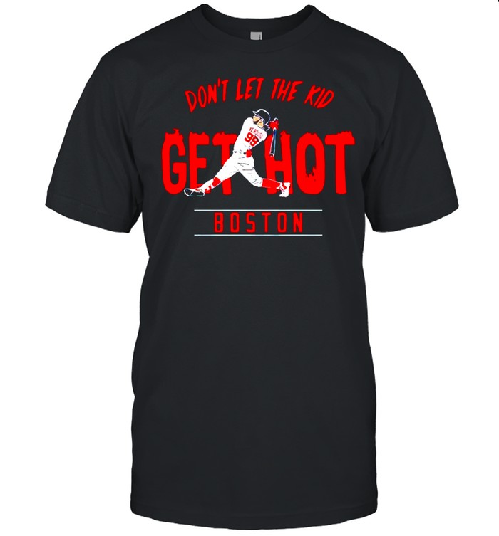 Boston Alex Verdugo dont let the kid get hot shirt