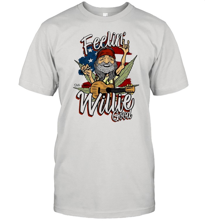 Feelin’ Willie Good Shirt