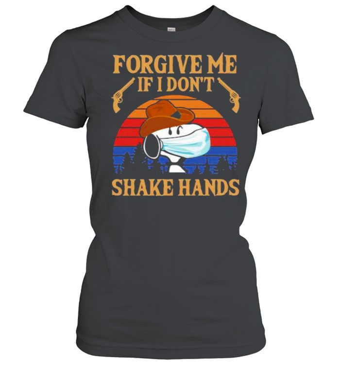 Forgive Me If I Don’t Shake Hands Cowboy Snoopy Mask Vintage  Classic Women's T-shirt