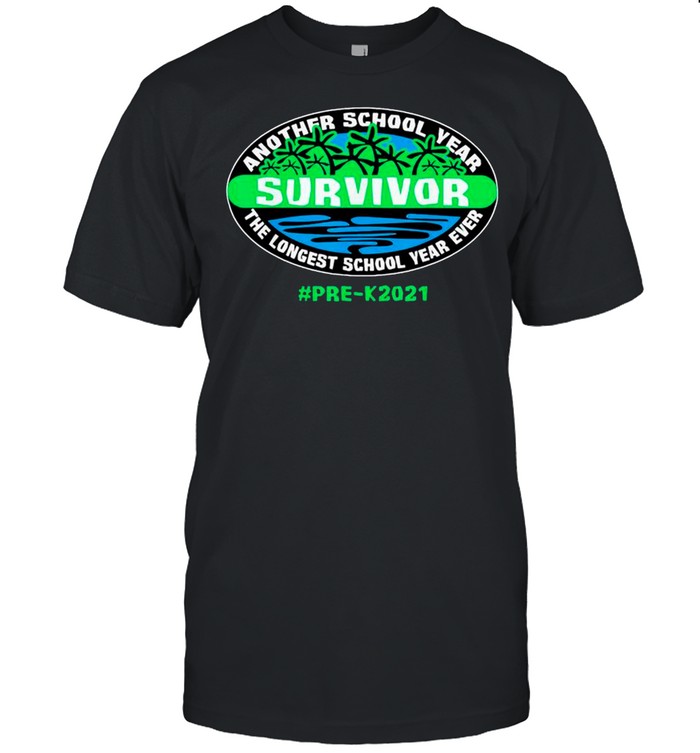 Hello Summer – Another School Year Survivor The Longest School Year Ever Pre-k 2021 shirt