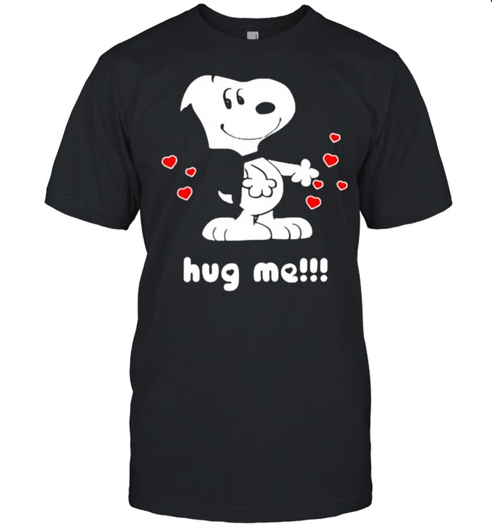 Hug Me Snoopy Shirt