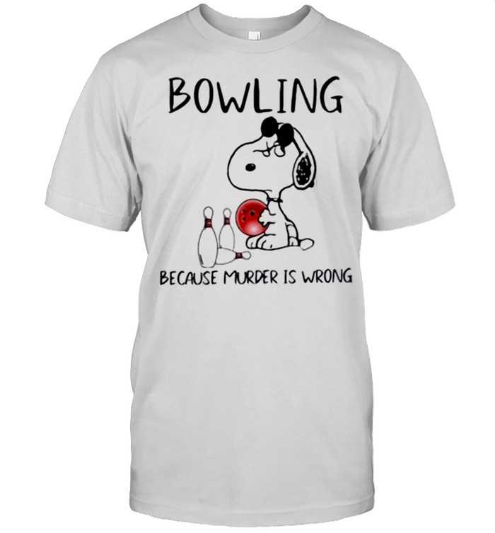 Snoopy bowling because murder is wrong shirt