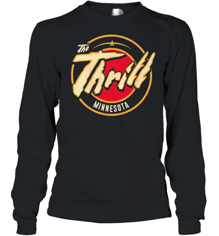 The Thrill Minnesota shirt Long Sleeved T-shirt