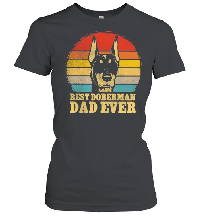 Best Doberman dad ever sunset retro shirt Classic Women's T-shirt