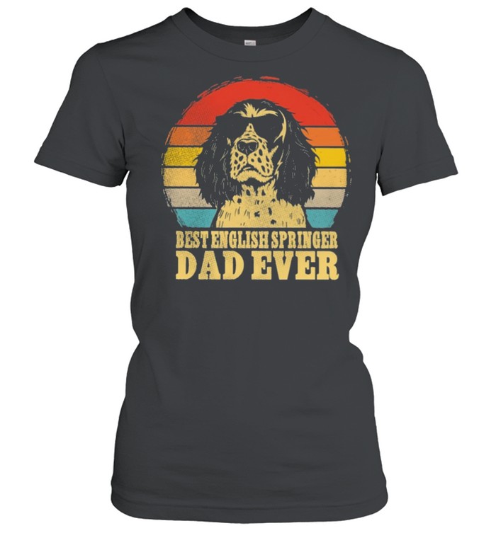 Best English springer dad ever sunset retro shirt Classic Women's T-shirt