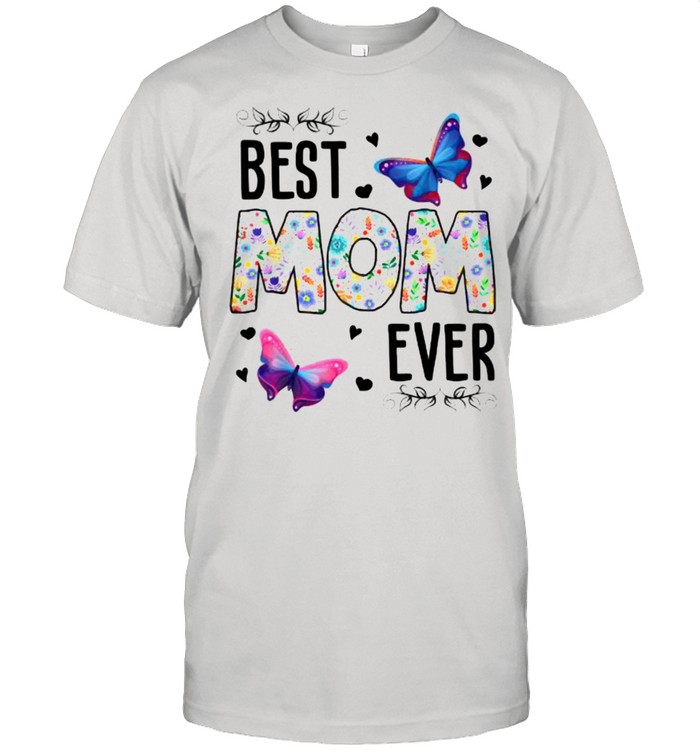 Best Mom Ever Colored Patterns Butterfly Flower Shirt