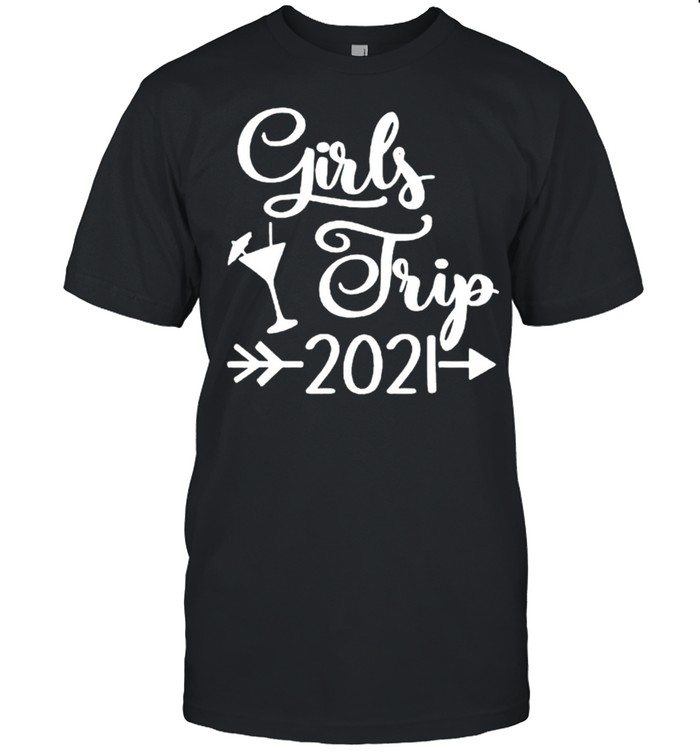 Girls Trip 2021 shirt