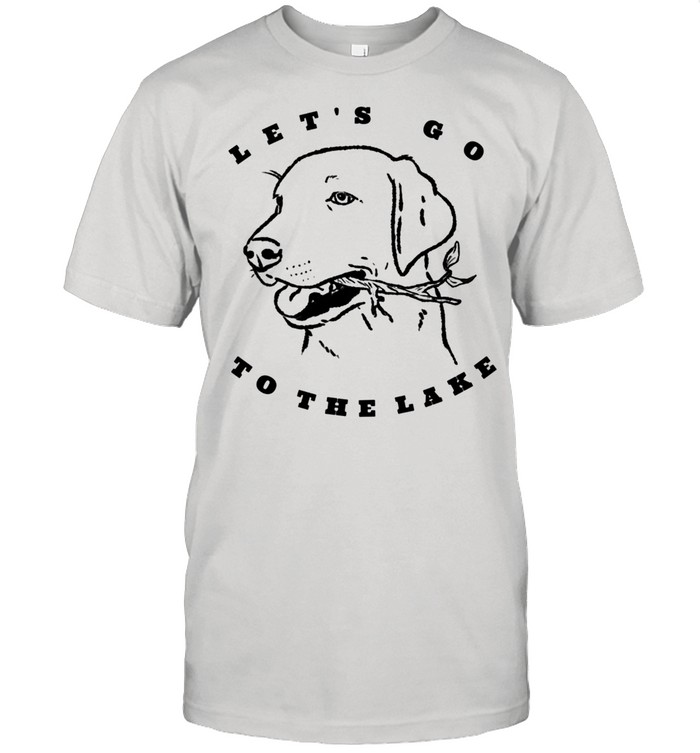 Go to the Lake, Labrador Retriever, Lake House, Labs shirt