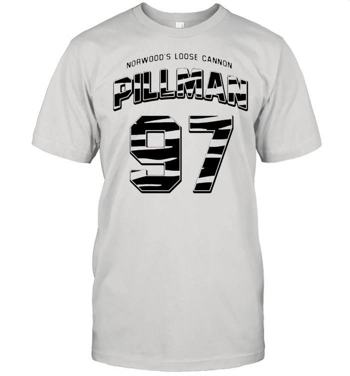 Norwoods loose cannon Pillman 97 shirt