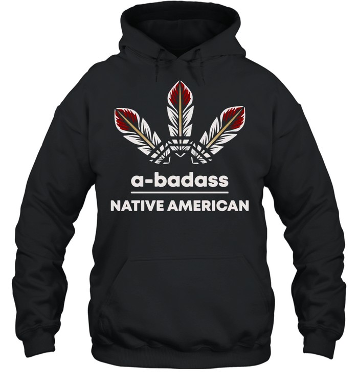 A-badass Native American T-shirt Unisex Hoodie