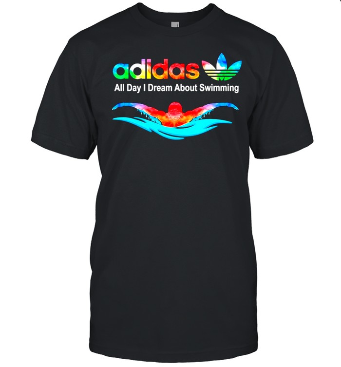 Adidas All Day I Dream About Swimming 2021 shirt