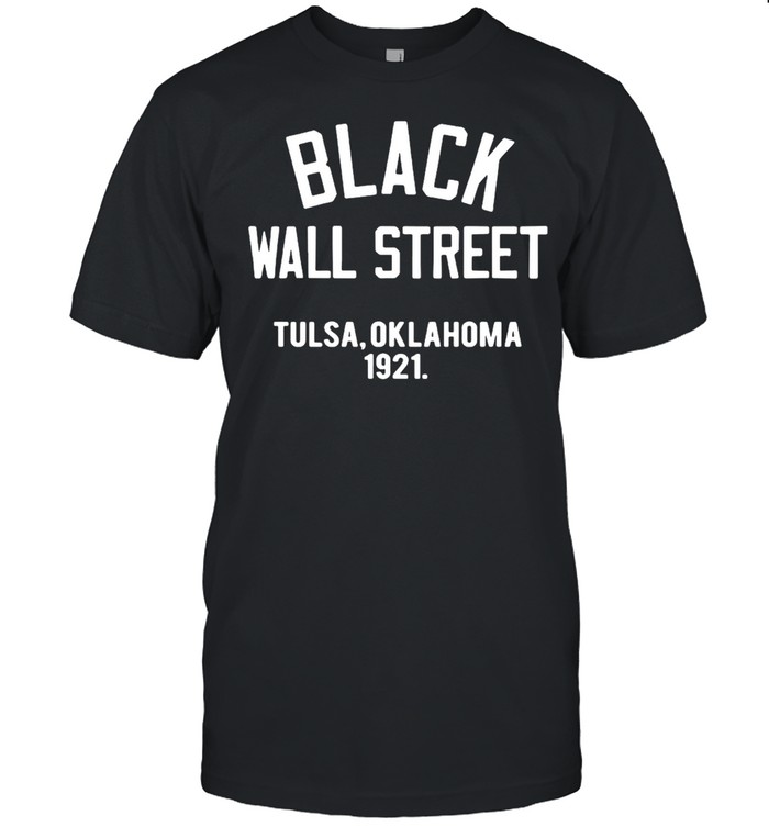 Black Wall Street Tulsa Oklahoma 1921 T-shirt