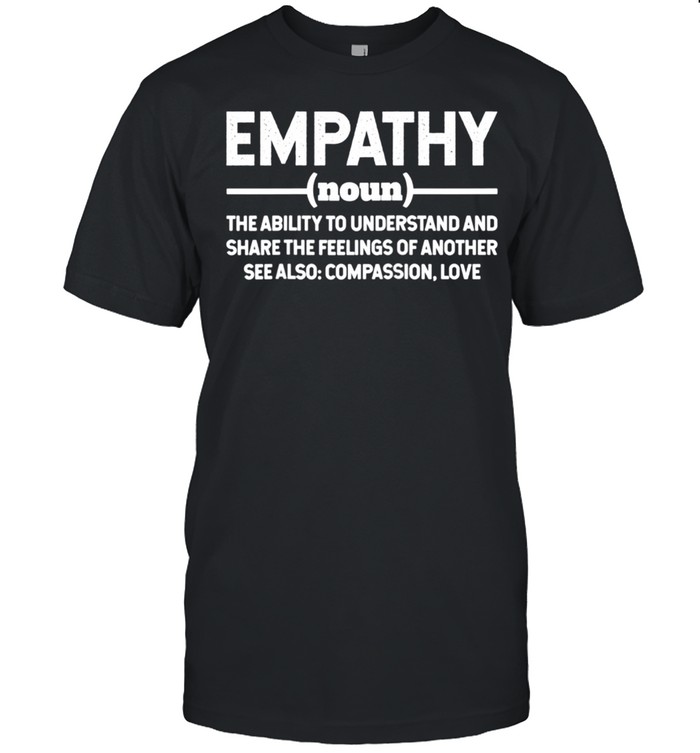Empathy Definition Empathetic Dictionary shirt