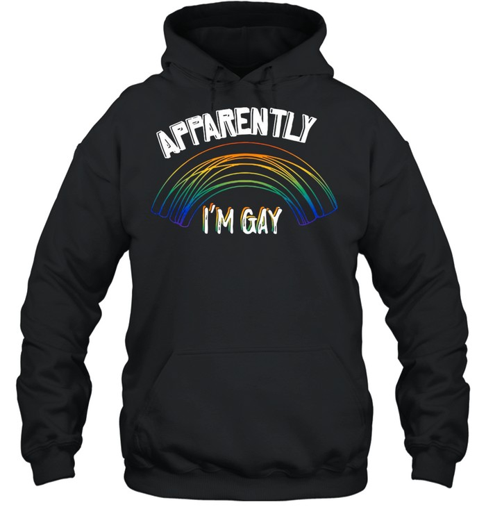 Rainbow Apparently I’m Gay T-shirt Unisex Hoodie