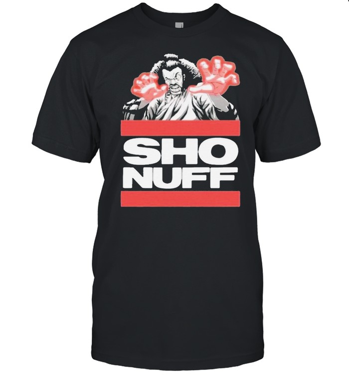 Sho nuff old school shirt