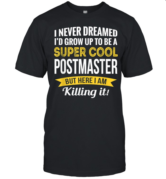 Super Cool Postmaster shirt