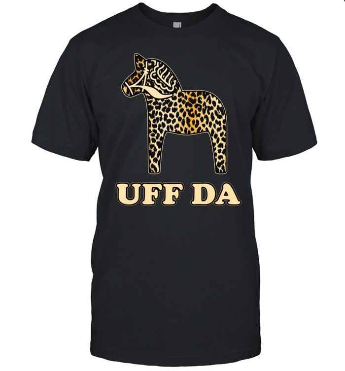 Uff Da Leopard Cheetah Dala Horse Dalecarlian Horse Nordic shirt