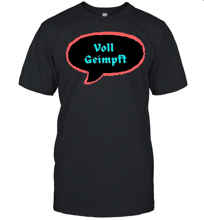 Vaccinated 2021 – Voll Geimpft shirt