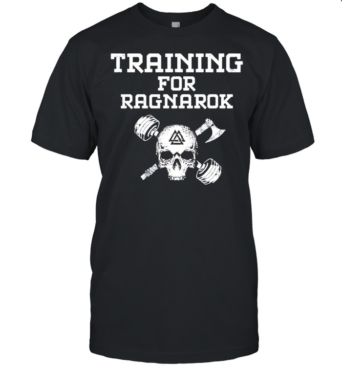 Viking training for ragnarok shirt