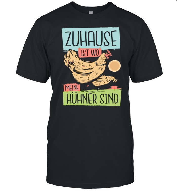 Zuhause Ist Wo Meine Hühner Sind Lustiger Spruch Bauer Langarmshirt shirt