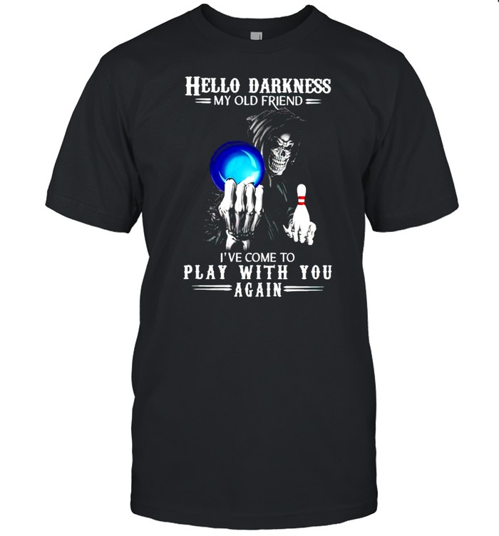 Devil bowling hello darkness my old friend I’ve come to play with you shirt