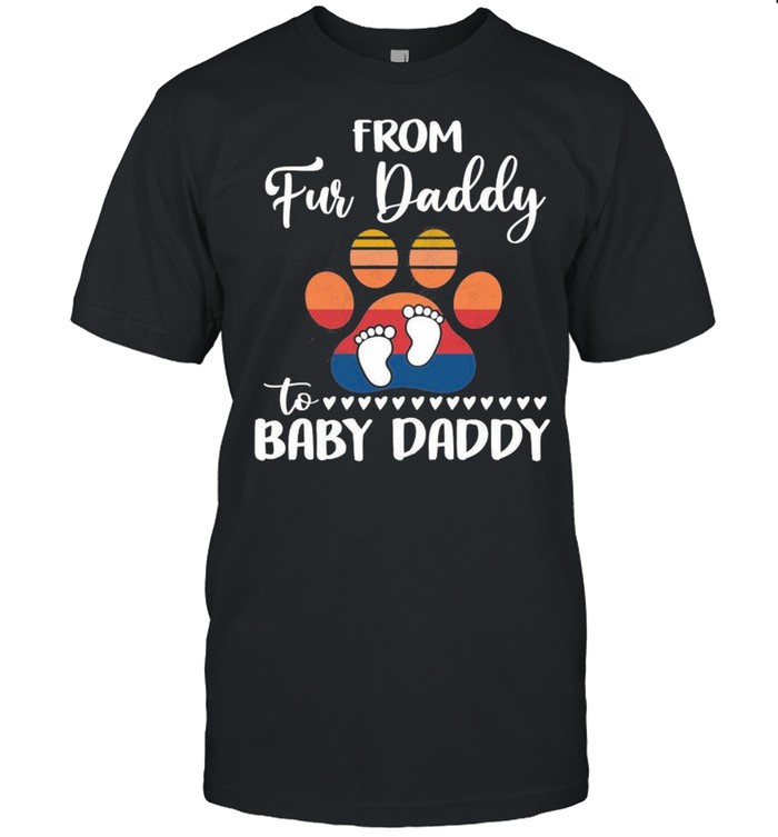 From Fur Daddy To Baby Daddy Dogs Vintage shirt