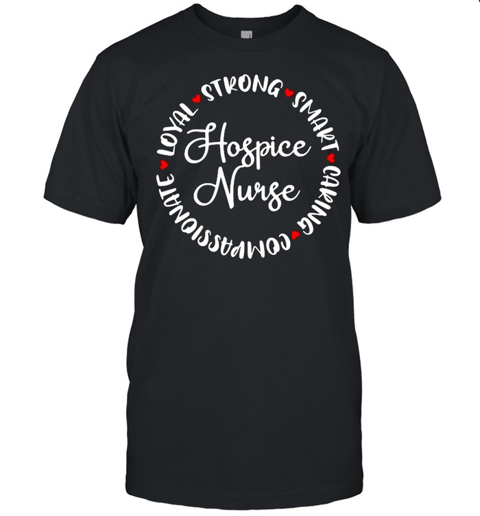 Hospice Nurse Gifts Nurses Nursing Graduation Medical Love T-shirt