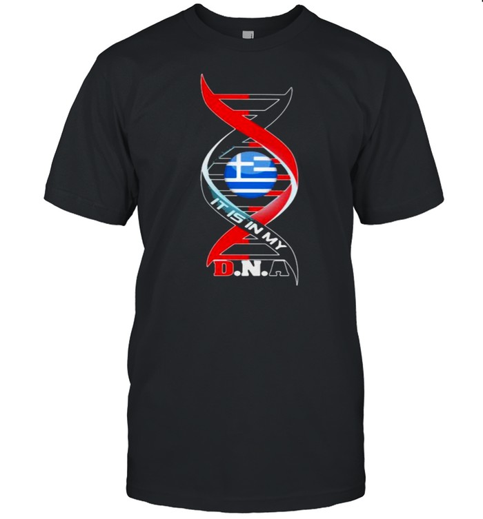 It Is In My DNA Greece Shirt