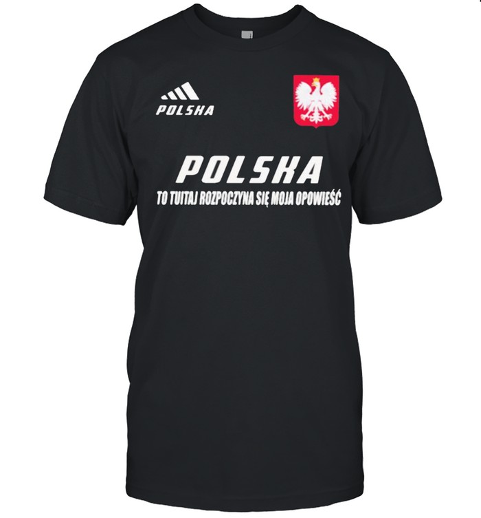 Polska DS 3 To Tutaj Rozpoczyna Sie Moja Opowiesc Shirt