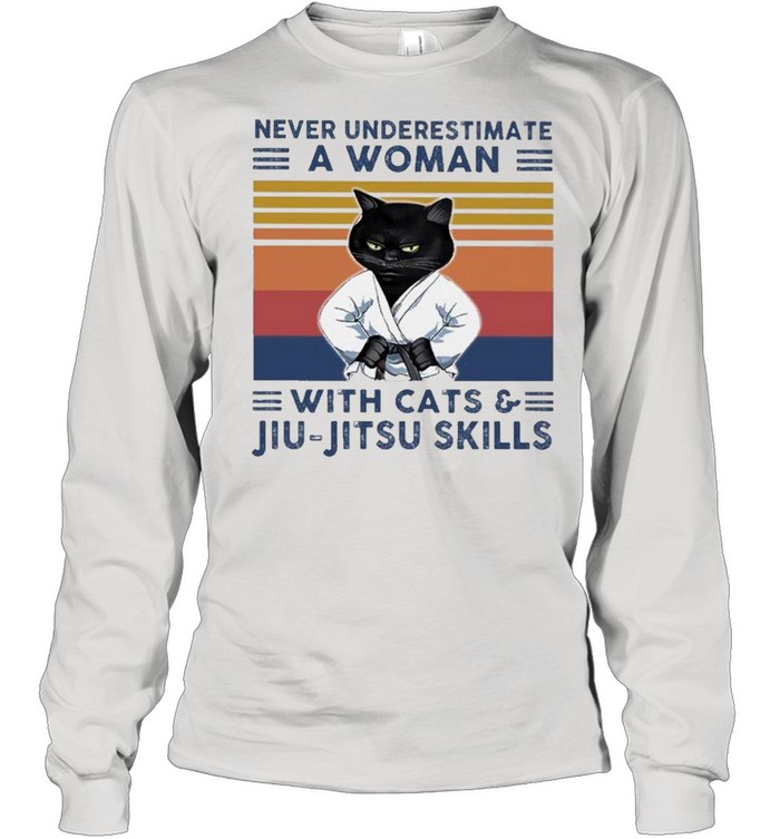 Black Cat Never Underestimate A Woman With Cats And Jiu-jitsu Skills Vintage shirt Long Sleeved T-shirt