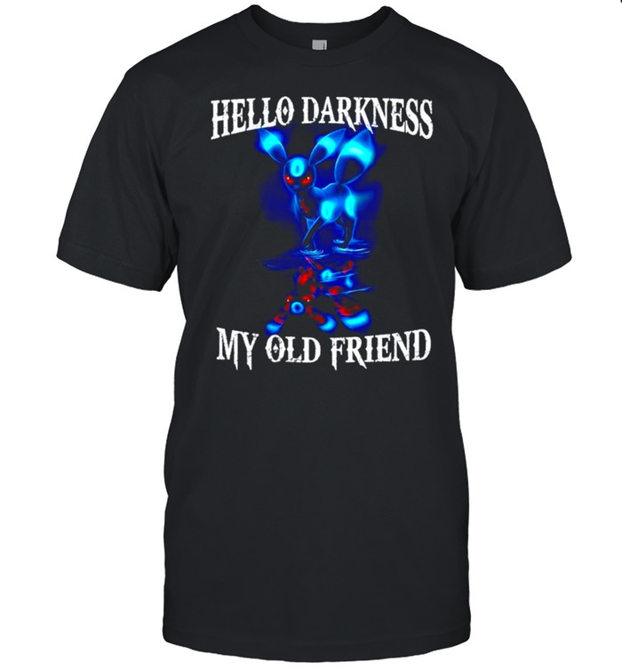 Eevee Eeveelutions Hello Darkness my old friend shirt