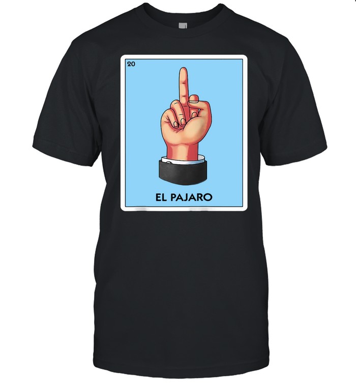 El Pajaro Flipping Bird Finger Mexican Card Game Shirt