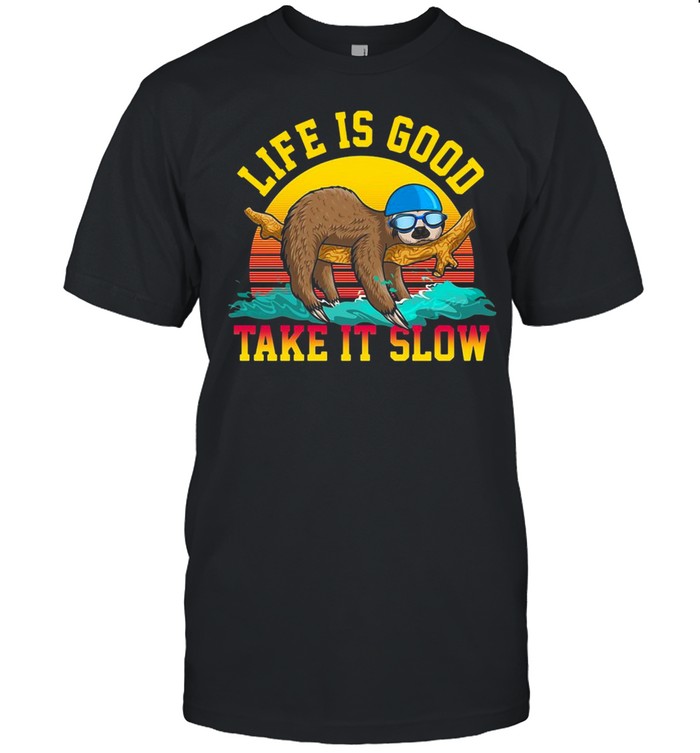 Swimming Life Is Good Sloth Take It Slow Vintage Shirt