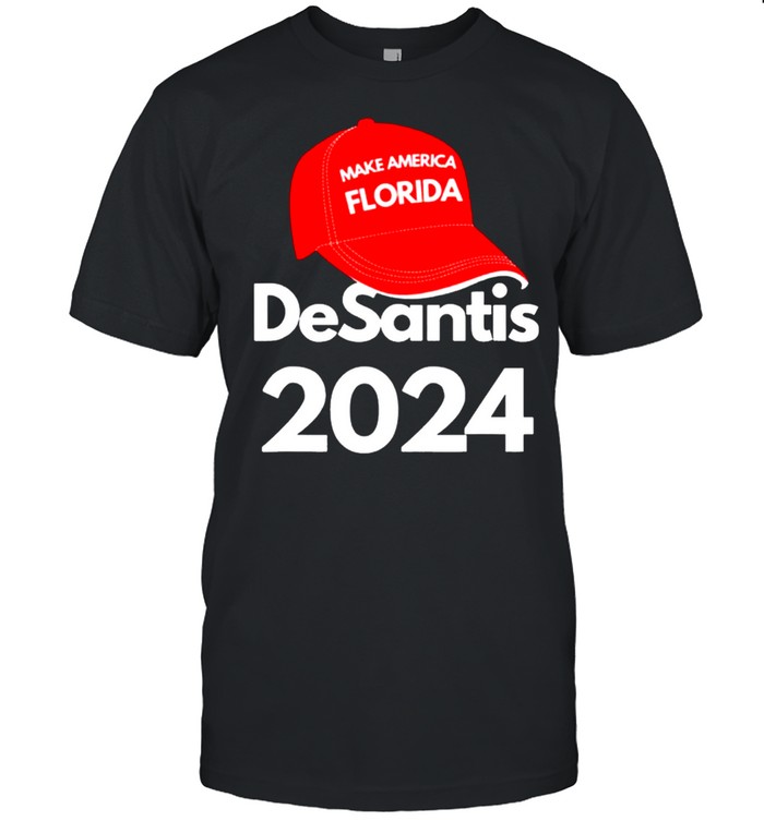 DeSantis 2024 Make America Florida shirt