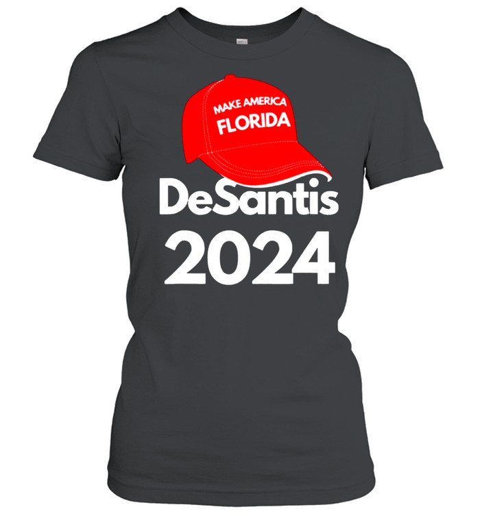 DeSantis 2024 Make America Florida shirt Classic Women's T-shirt