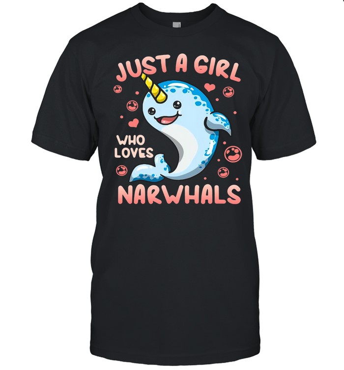 Narwhal Just A Girl Who Loves Narwhals Shirt