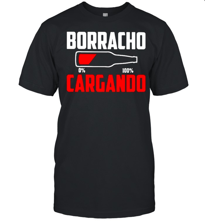 Borracho Cargando Beer 0 to 100 Shirt