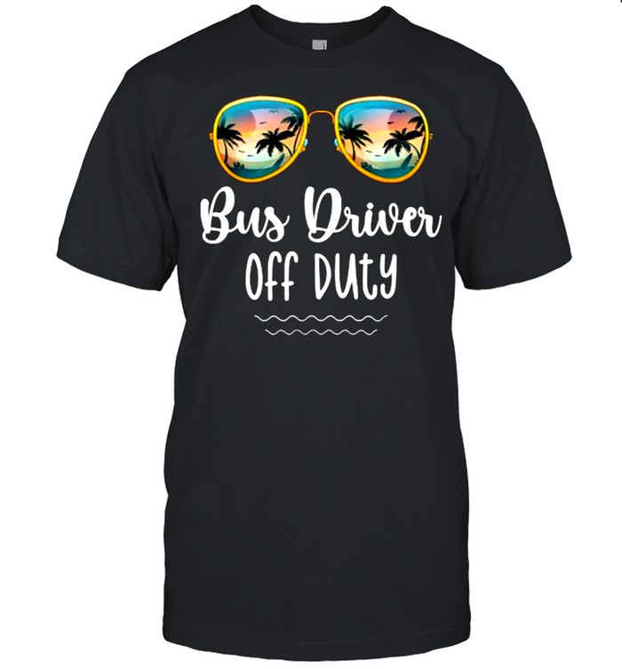 Bus Driver Off Duty Yellow School Beach Summer Trip Sunglasses Shirt