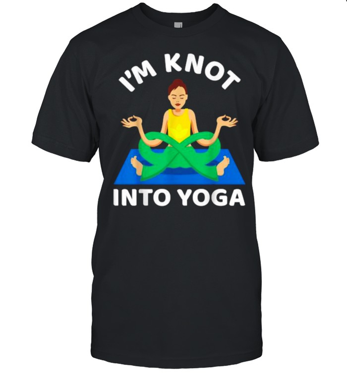 I’m Knot Into Girl Yoga Shirt